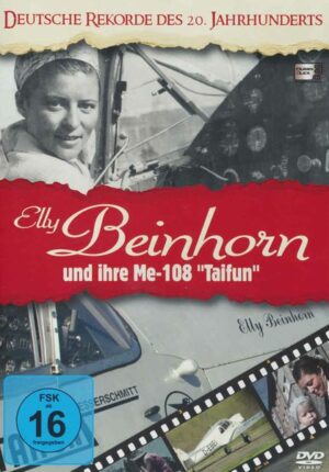 Elly Beinhorn und ihre Me-108 Taifun - Deutsche Rekorde des 20. Jahrhunderts