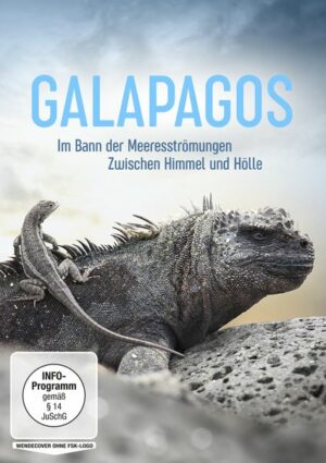 Galapagos - Im Bann der Meeresströmungen / Zwischen Himmel und Hölle
