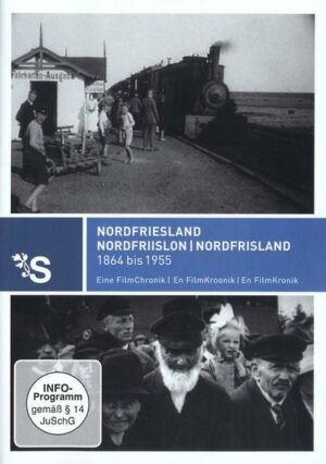 Nordfriesland 1864-1955 - Eine Filmchronik