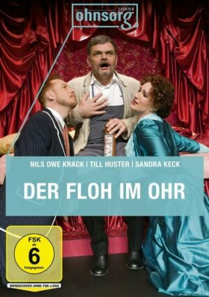 Ohnsorg-Theater heute: Der Floh im Ohr