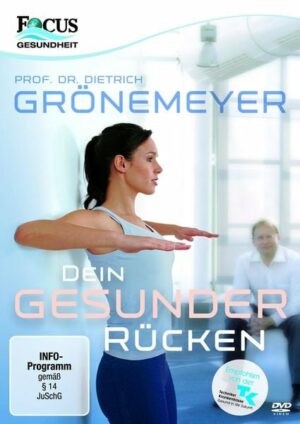 Prof. Dr. Dietrich Grönemeyer: Dein gesunder Rücken