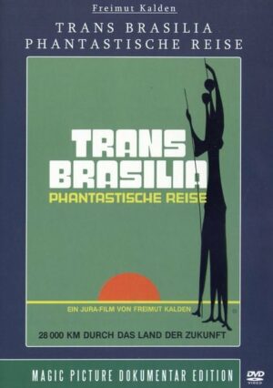 Trans Brasilia - Phantastische Reise