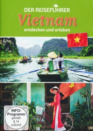 Vietnam - entdecken und erleben - Der Reiseführer