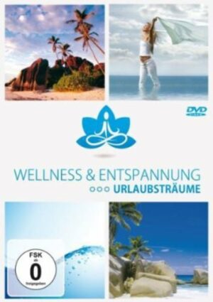 Wellness & Entspannung - Urlaubsträume