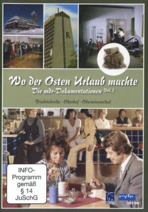 Wo der Osten Urlaub machte Vol. 2 - Friedrichroda/Oberhof/Oberwiesenthal