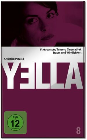 Yella - SZ-Cinemathek Traum und Wirklichkeit